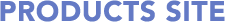 PRODUCTS SITE